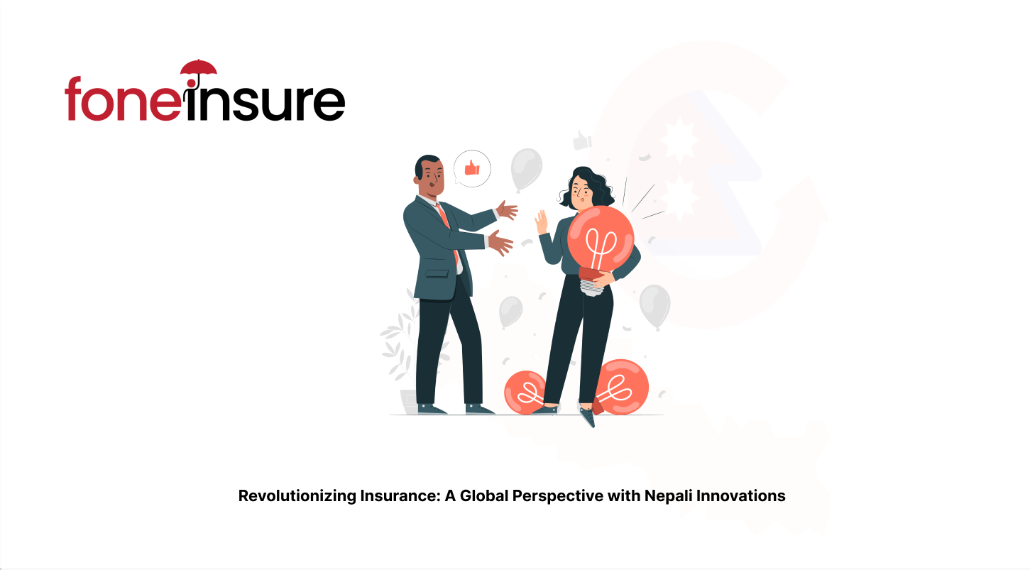 Revolutionizing Insurance: A Global Perspective with Nepali Innovations